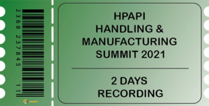 HPAPI Handling & Manufacturing Summit 2021 - 2 Days Recording