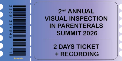 2nd Annual Visual Inspection in Parenterals Summit 2026 - 2 Days Ticket + Recording