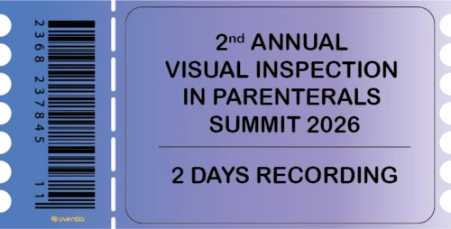 2nd Annual Visual Inspection in Parenterals Summit 2026 - 2 Days Recording