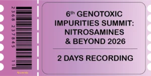 6th Genotoxic Impurities Summit: Nitrosamines & Beyond 2026 - 2 Days Recording